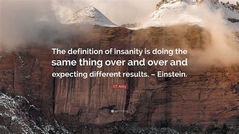 definition of insanity quote origin|doing the same thing over again insanity.